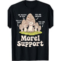 Morel Support Funny Mushroom Hunter T-Shirt Wild Forager product image 1