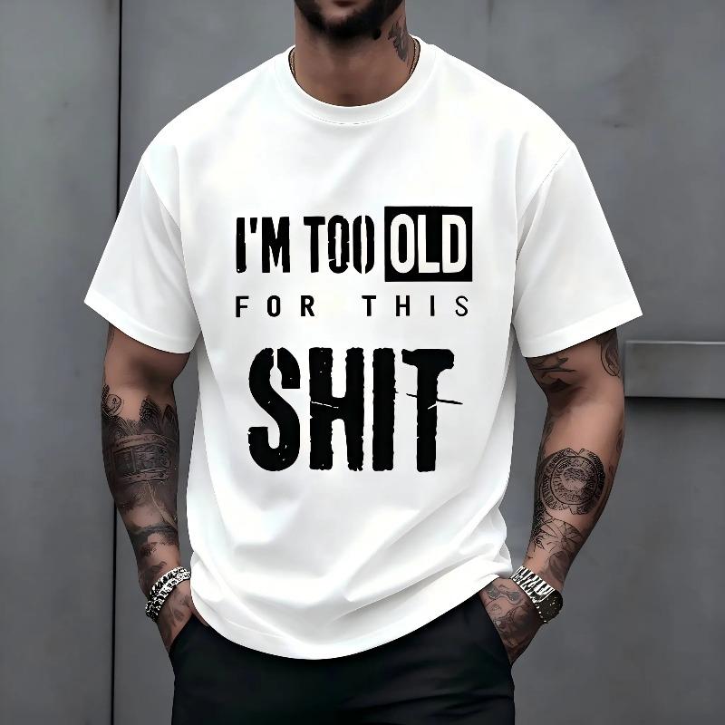 "I'm Too Old For This Shit" Funny Sarcastic T-Shirt Men & product image 2