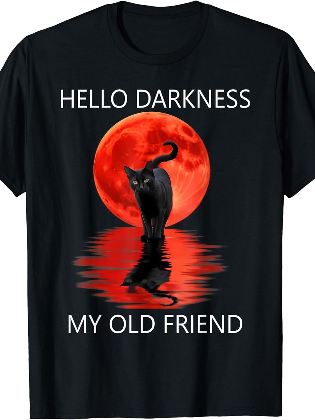 Cat Hello Darkness My Old Friend - Black T-Shirt Funny Crew product image 1