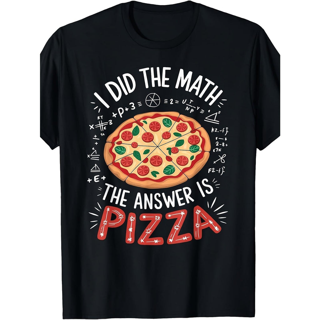 I Did The Math Answer Is Pizza Funny Foodie Lover T-Shirt product image 10