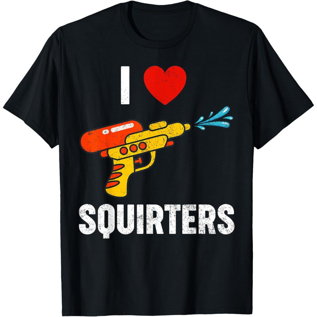 I Heart Squirters Lighthearted Funny Quote T-Shirt product image 1