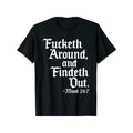 Men's "Fucketh Around and Find Out" T-Shirt - Bold Old product image 1
