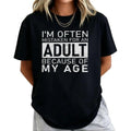 Men I'm Often Mistaken For An Adult Because Of My Age Fun T product image 1