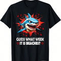 What Week It Is Funny Shark Joke Sarcastic Party Beach product image 1