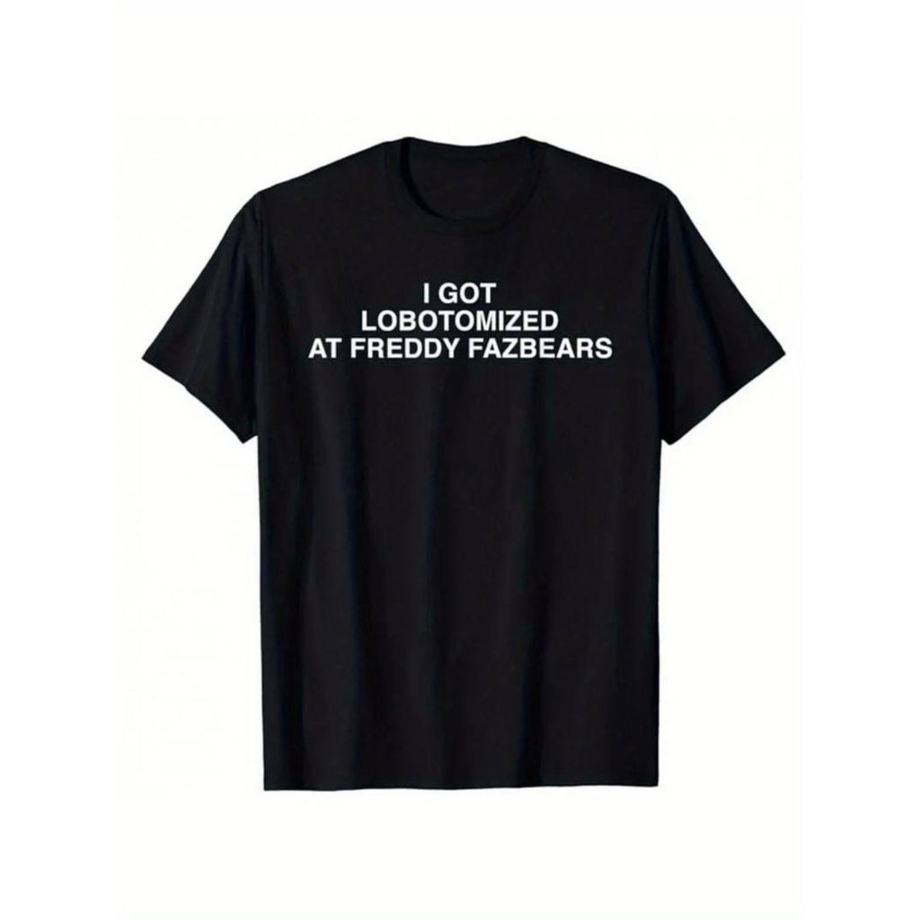 I Got Lobotomized At Freddy Fazbears Funny Meme T-Shirt product image 8