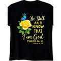 “Be Still And Know That I Am God” Christian T-Shirt – product image 1