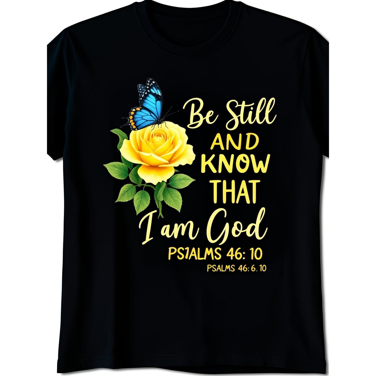“Be Still And Know That I Am God” Christian T-Shirt – product image 1