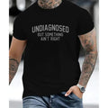 Short Sleeve Print Funny 'Undiagnosed But Something Ain't product image 1