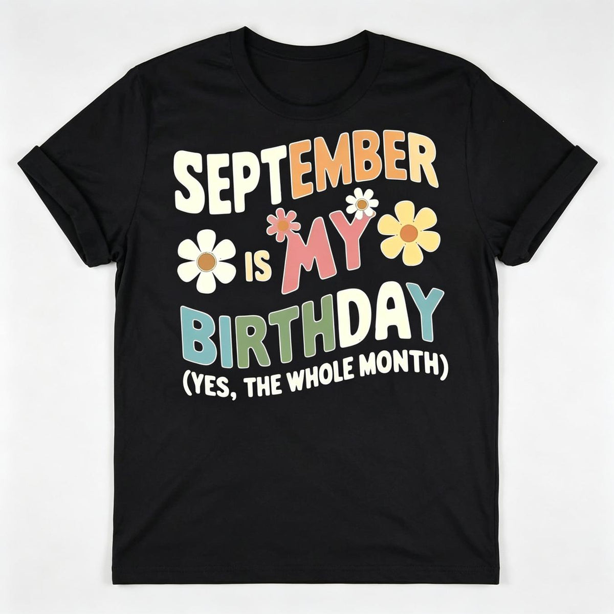 Funny September Is My Birthday Yes The Whole Month Fun product image 1