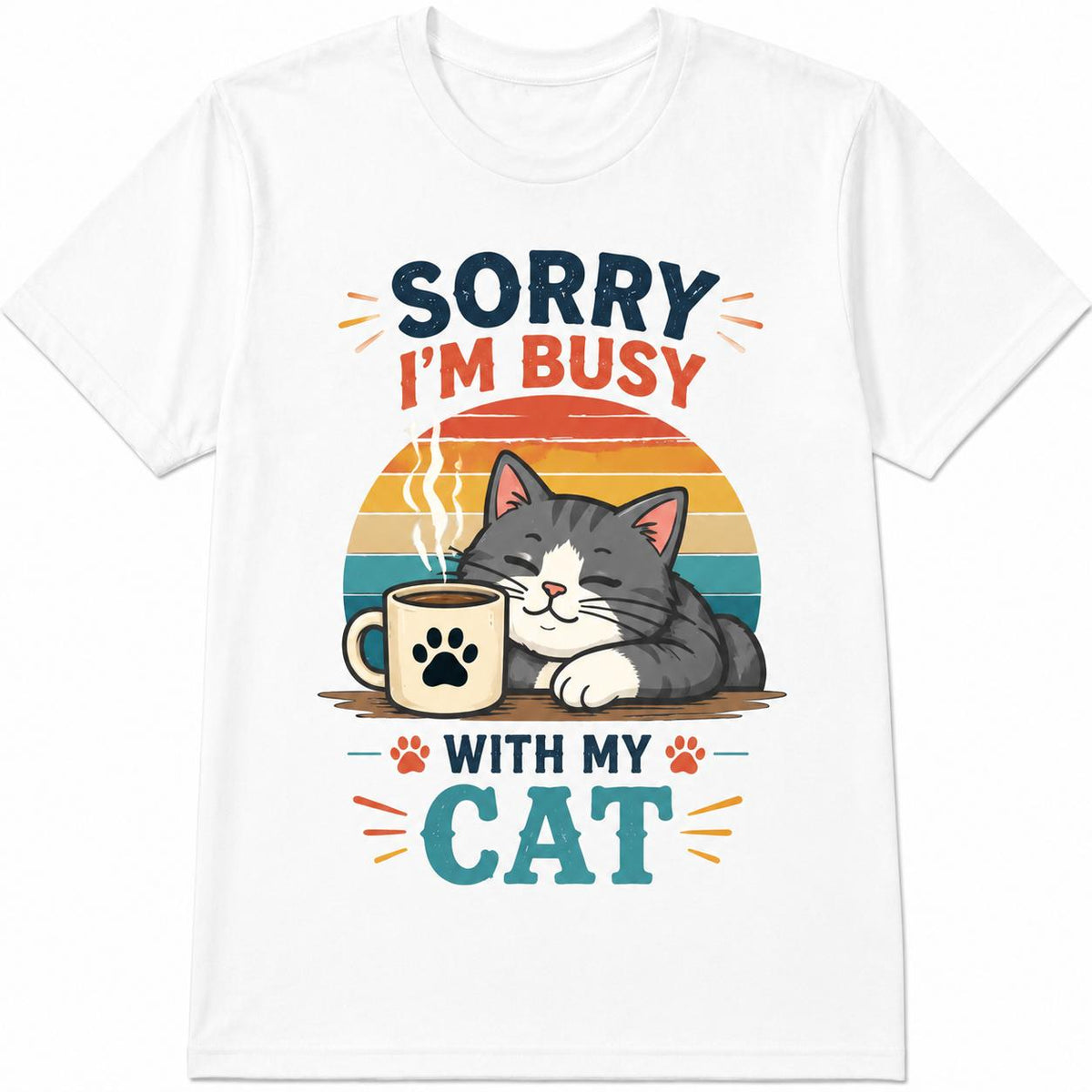 Sorry I'm Busy With My Cat Coffee Cute Lover Funny product image 1