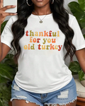 DIYANYONE Thanksgiving T-Shirt: "Thankful To You, Old product image 1