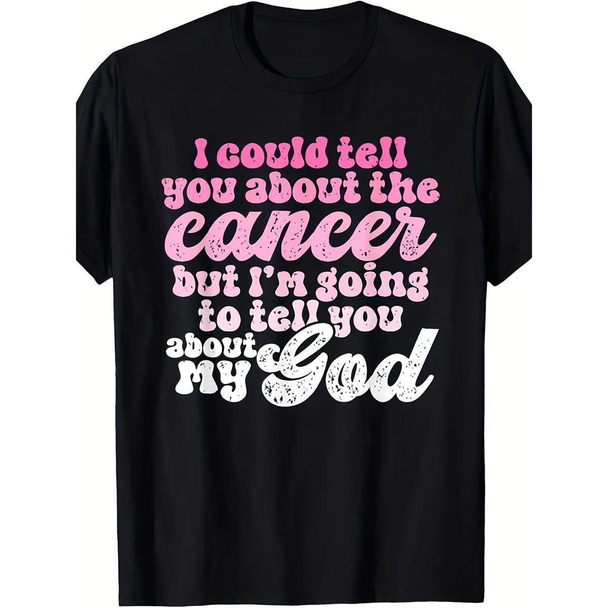 I Could Tell You About The Cancer But I'm Going To My God product image 1