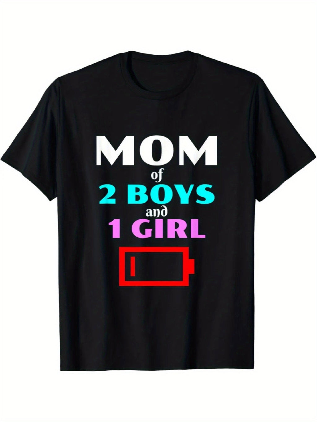 Mom of 2 Boys and 1 Girl T-Shirt Funny Low Battery Tired product image 1