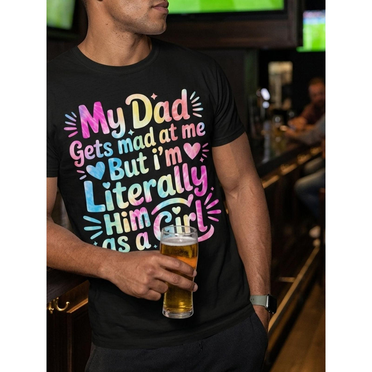 My Dad Gets Mad At Me But I’m Literally Him As A Girl Funny product image 3