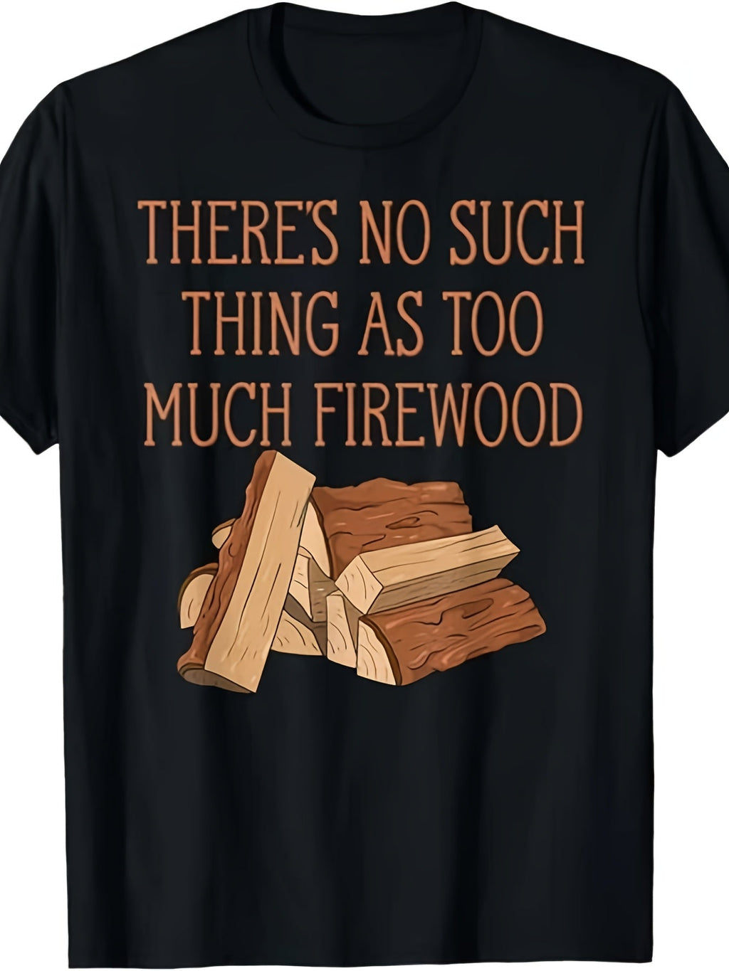 Men's Funny Firewood Graphic T-Shirt, There's No Such Thing product image 2