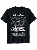 All I Do Is Work And Sleep But I Never Have Any Money product image 1