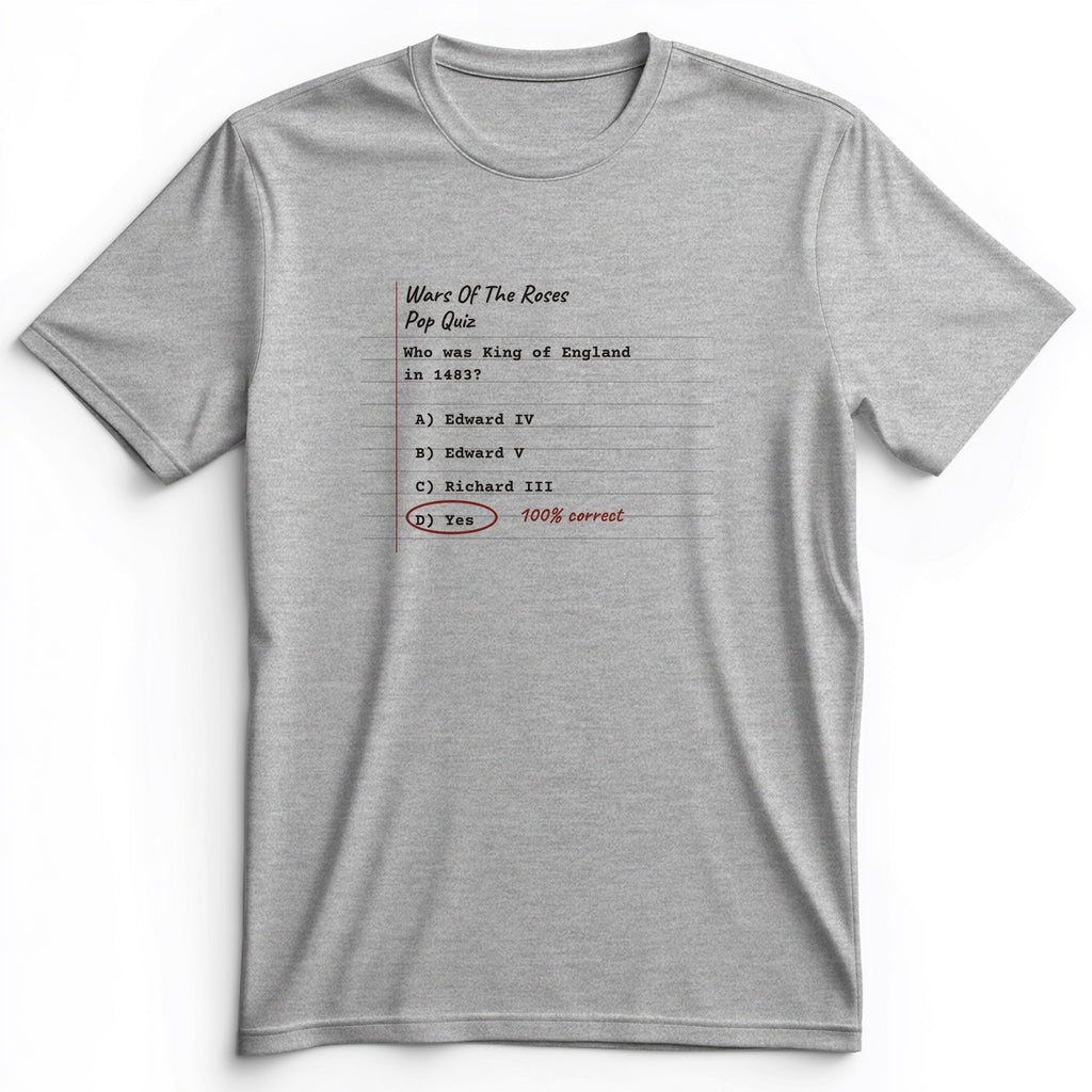 Wars Of The Roses Pop Quiz Premium Tee product image 2