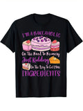 I'm A Bakeaholic Funny Cake Dessert Baking Graphic Short product image 1