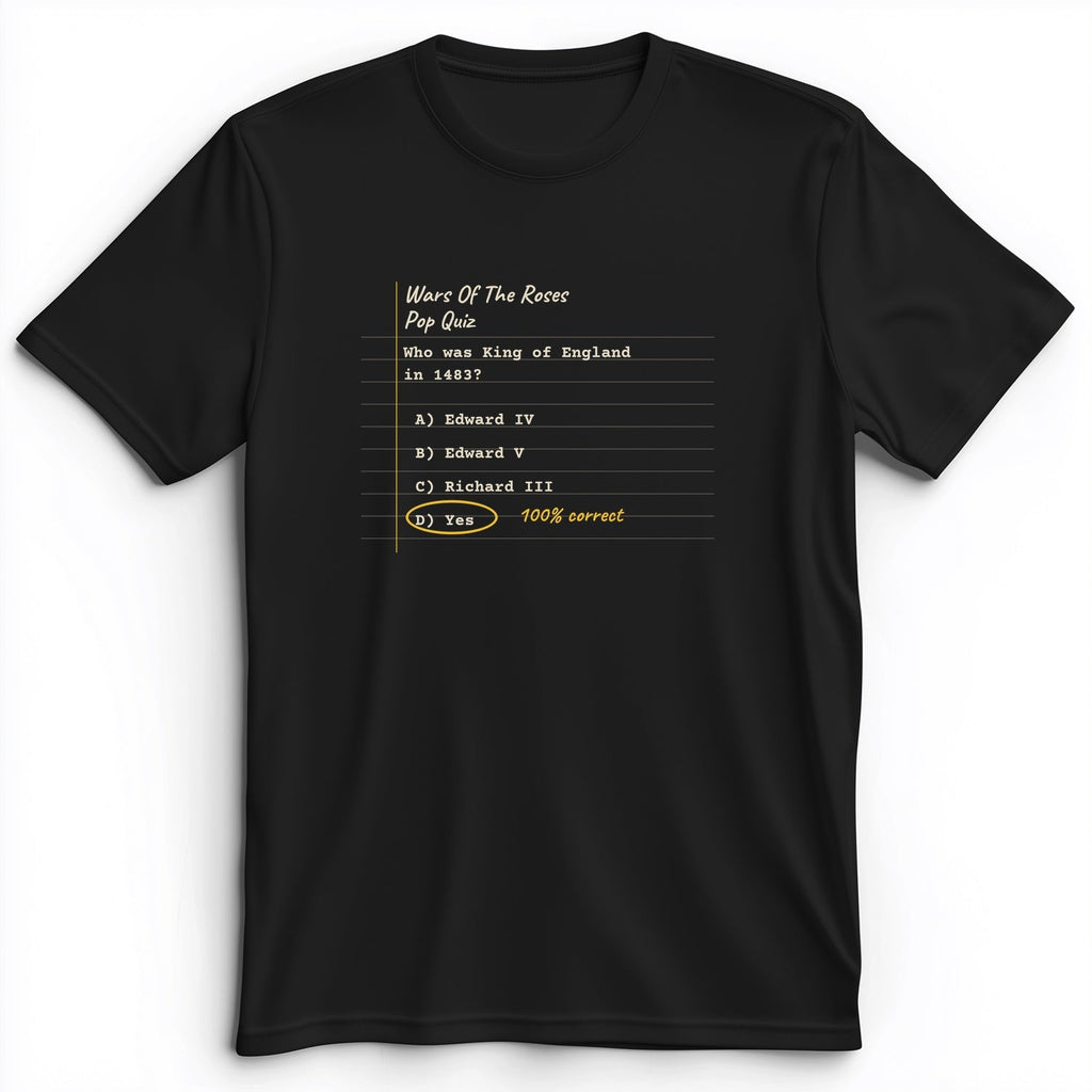 Wars Of The Roses Pop Quiz Premium Tee product image 3