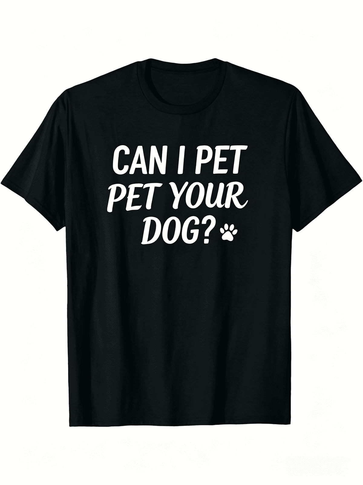 CAN I PET YOUR DOG Print Mens Stylish Graphic T-Shirt product image 1