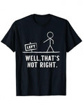Funny Left Right Pun Graphic T-Shirt for Men, Well That's product image 1