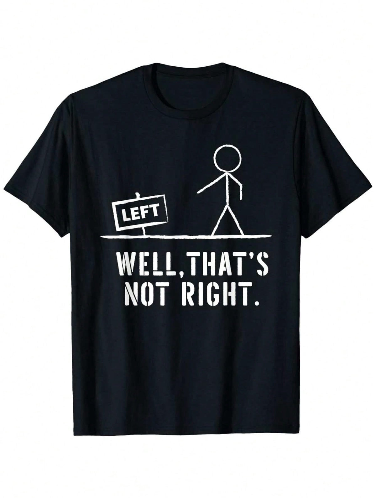 Funny Left Right Pun Graphic T-Shirt for Men, Well That's product image 1
