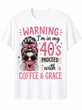 Funny Women's 40's Graphic Tee, Warning I'm in My Coffee & product image 1