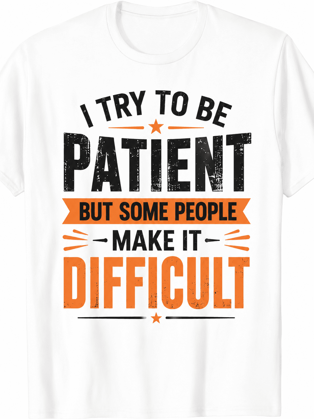 I Try to Be Patient But Some People Make It Difficult Funny product image 1
