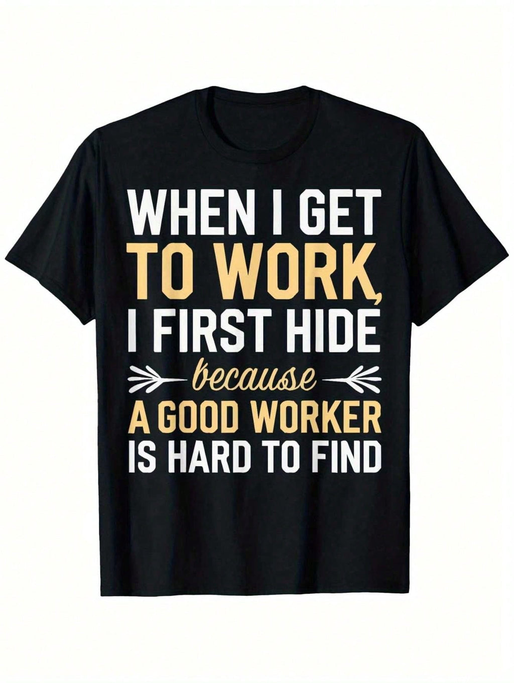 Men's Funny Work Graphic T-Shirt, Humorous Office Quote product image 1