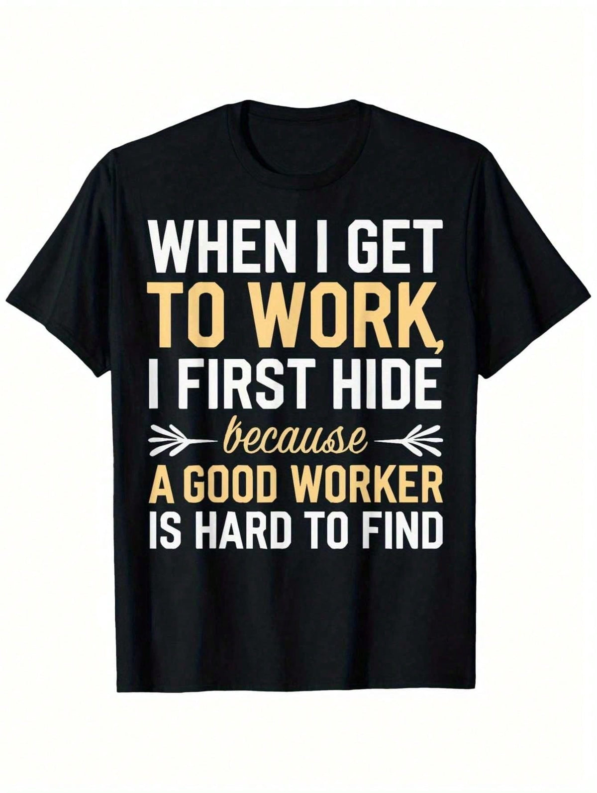Men's Funny Work Graphic T-Shirt, Humorous Office Quote product image 1
