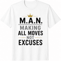 Men's M.A.N. Making All Moves Not Excuses Graphic T-Shirt product image 1