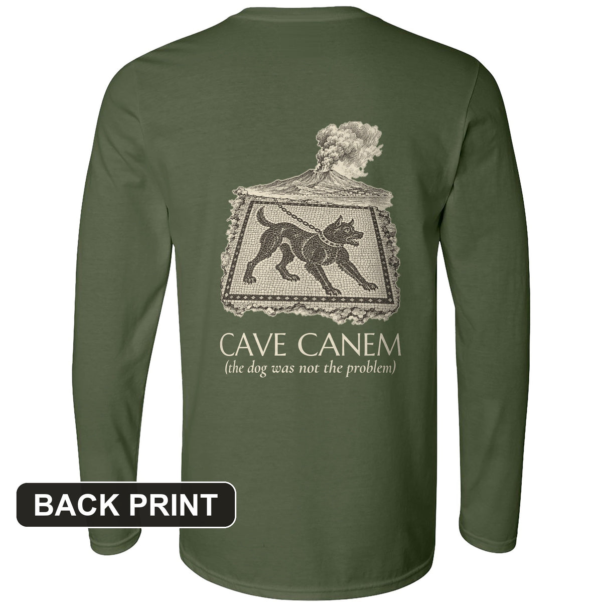 Cave Canem The Dog Was Not Problem Back Print Long Sleeve product image 5