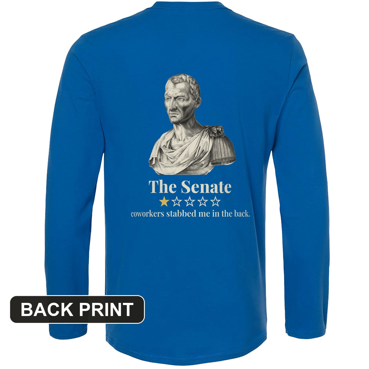Caesar Senate Review Back Print Long Sleeve T-Shirt product image 5