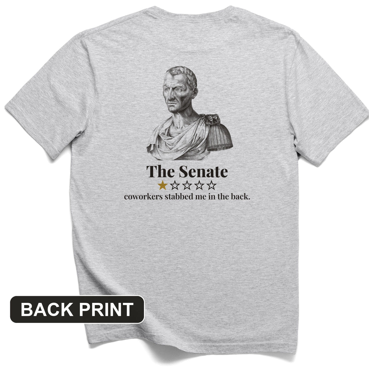 Caesar Senate Review Back Print T-Shirt product image 7
