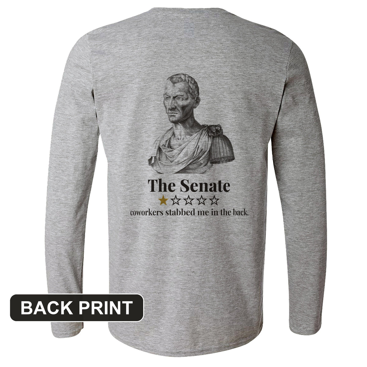 Caesar Senate Review Back Print Long Sleeve T-Shirt product image 6