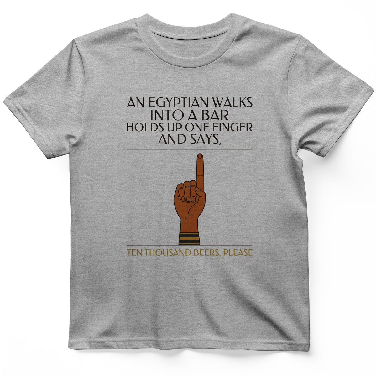 Egyptian Walks Into A Bar T-Shirt product image 8