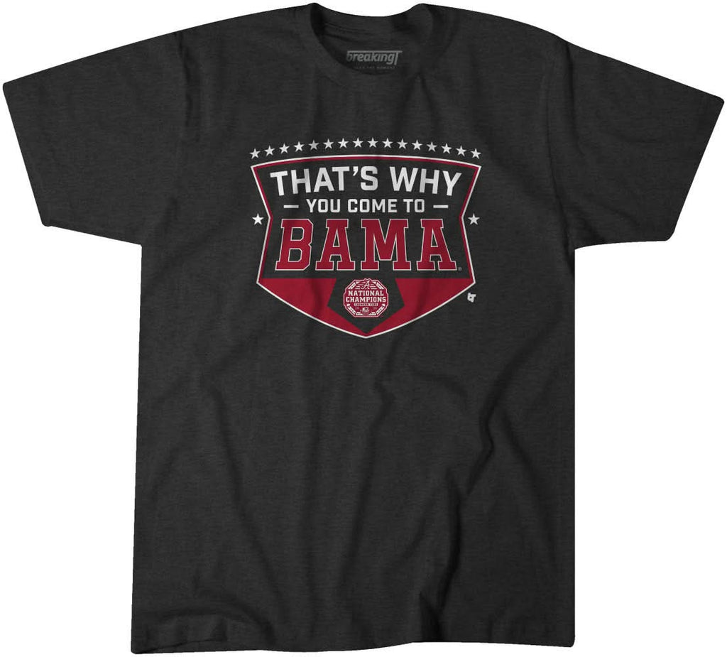 Alabama Football: That's Why You Come to Bama product image 1
