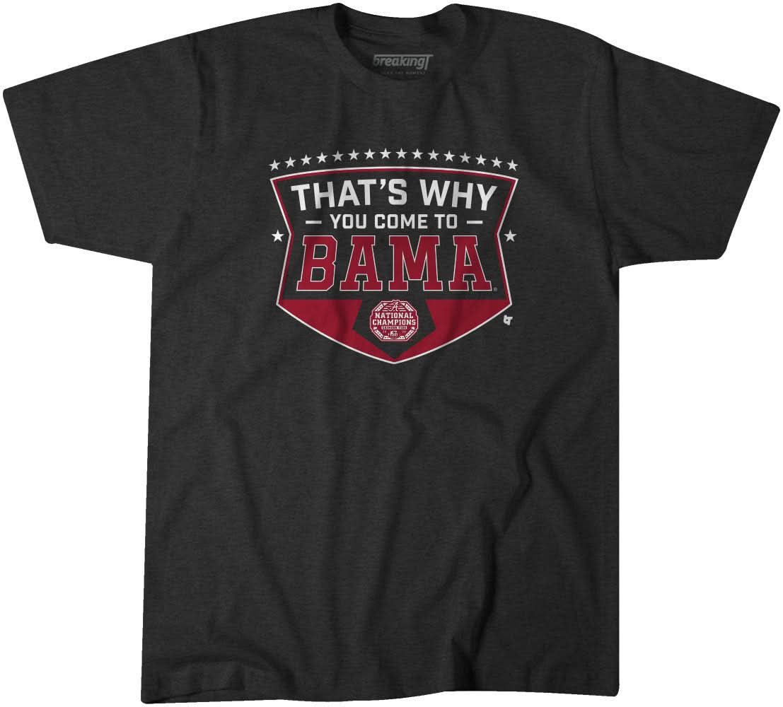 Alabama Football: That's Why You Come to Bama product image 1