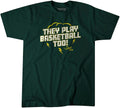 They Play Basketball Too