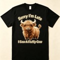Unisex Funny Highland Cow Graphic T-Shirt, Sorry I'm Late I product image 1