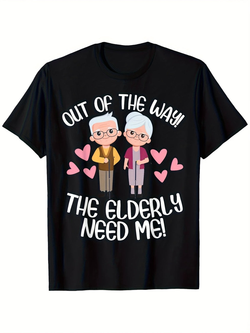 Out Of The Way Elderly Need Me Funny Caregiver Graphic Tee product image 1