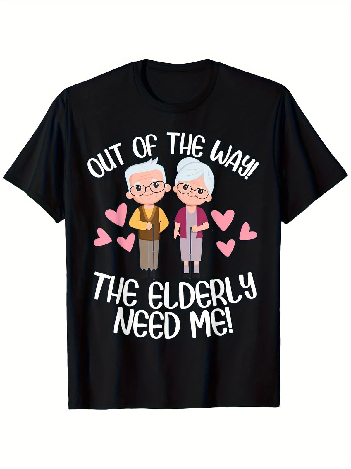 Out Of The Way Elderly Need Me Funny Caregiver Graphic Tee product image 1