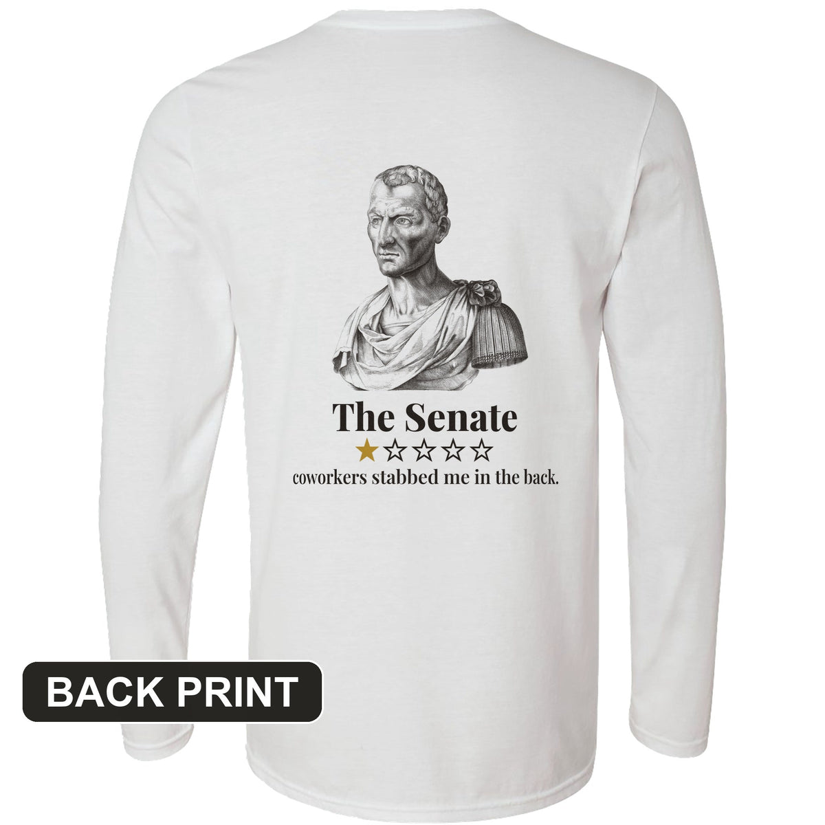 Caesar Senate Review Back Print Long Sleeve T-Shirt product image 7
