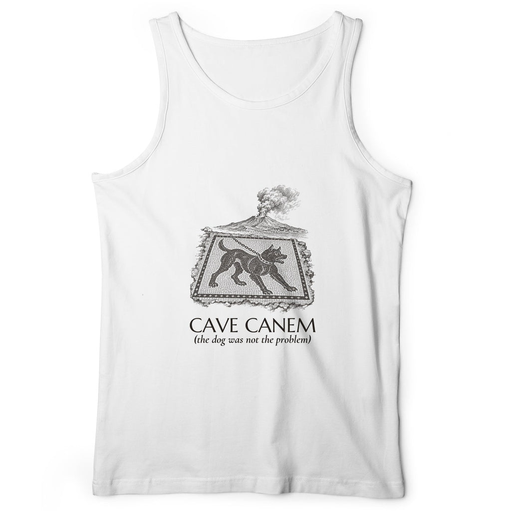 Cave Canem The Dog Was Not The Problem Tank Top