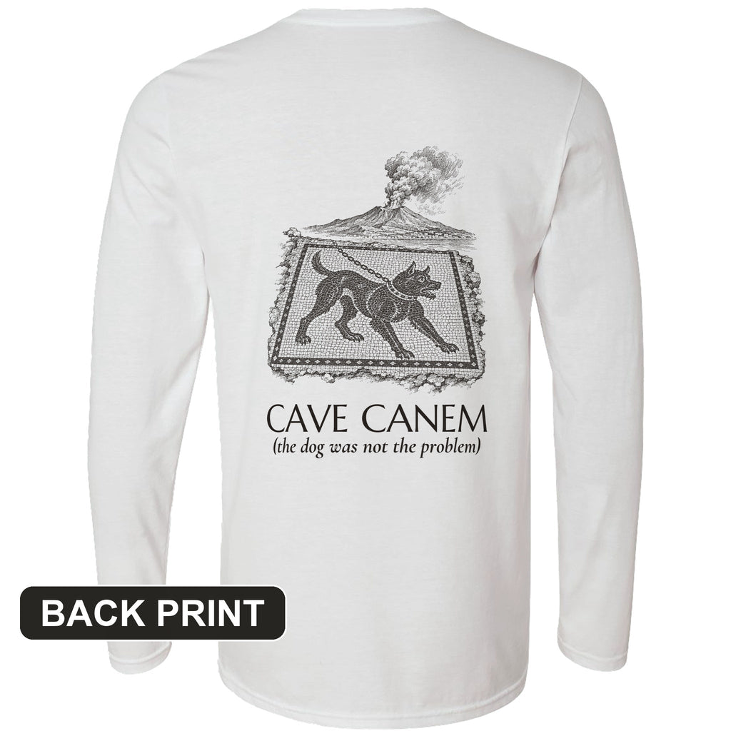 Cave Canem The Dog Was Not Problem Back Print Long Sleeve product image 1