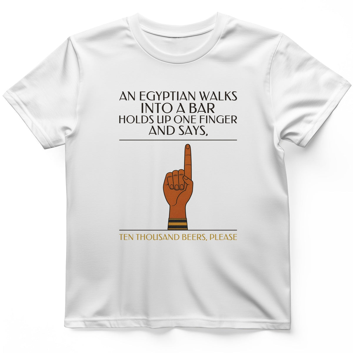 Egyptian Walks Into A Bar T-Shirt product image 9