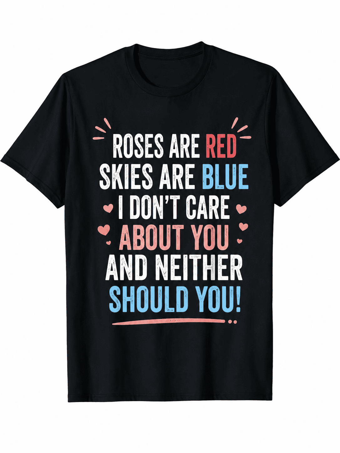 Women's Funny Sarcastic Quote Graphic T-Shirt, "Roses Are product image 1