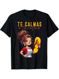Women's Funny Spanish Graphic T-Shirt, Te Calmas O Te Calmo product image 1