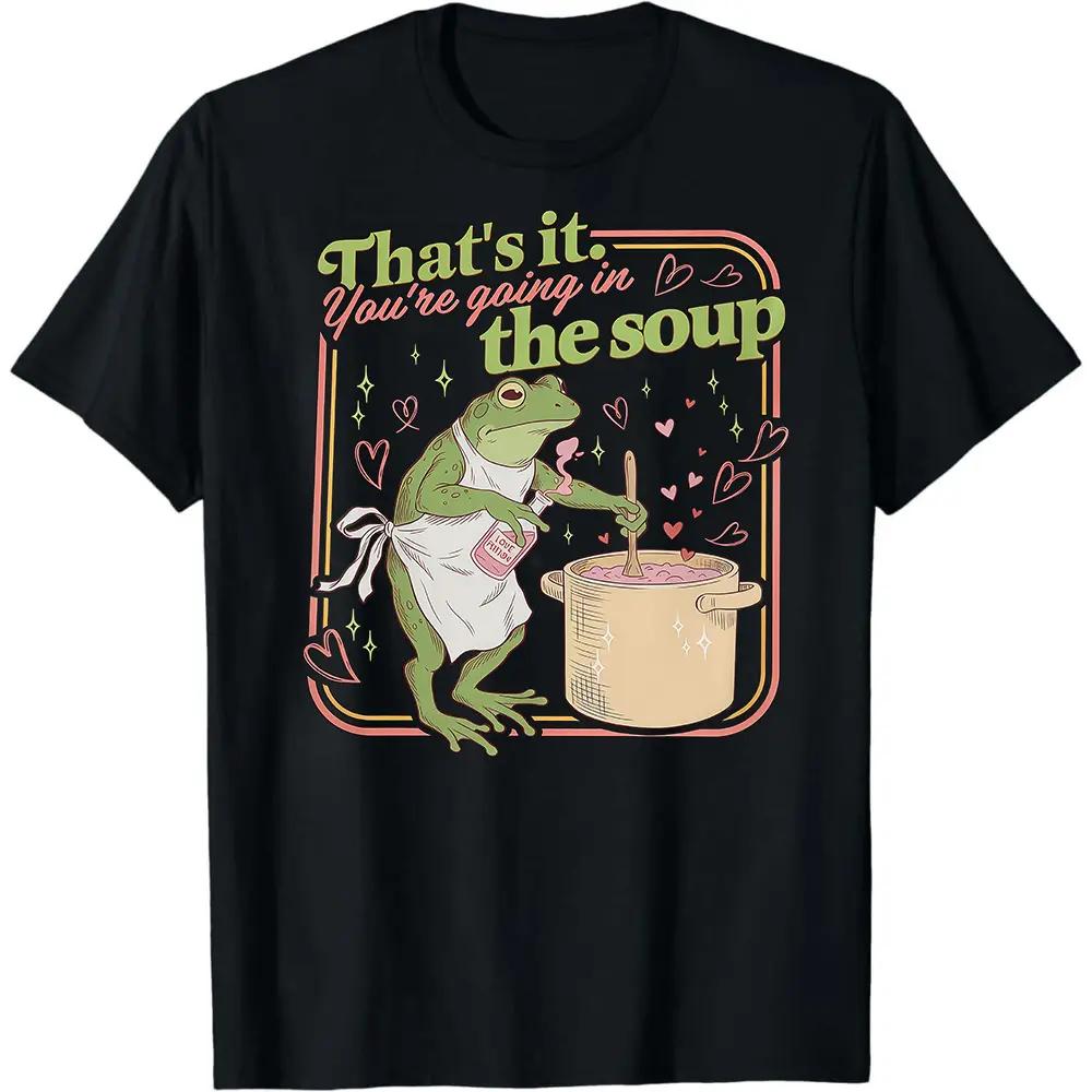 That's It You're Going in the Soup Shirt, Frog Make Love product image 1