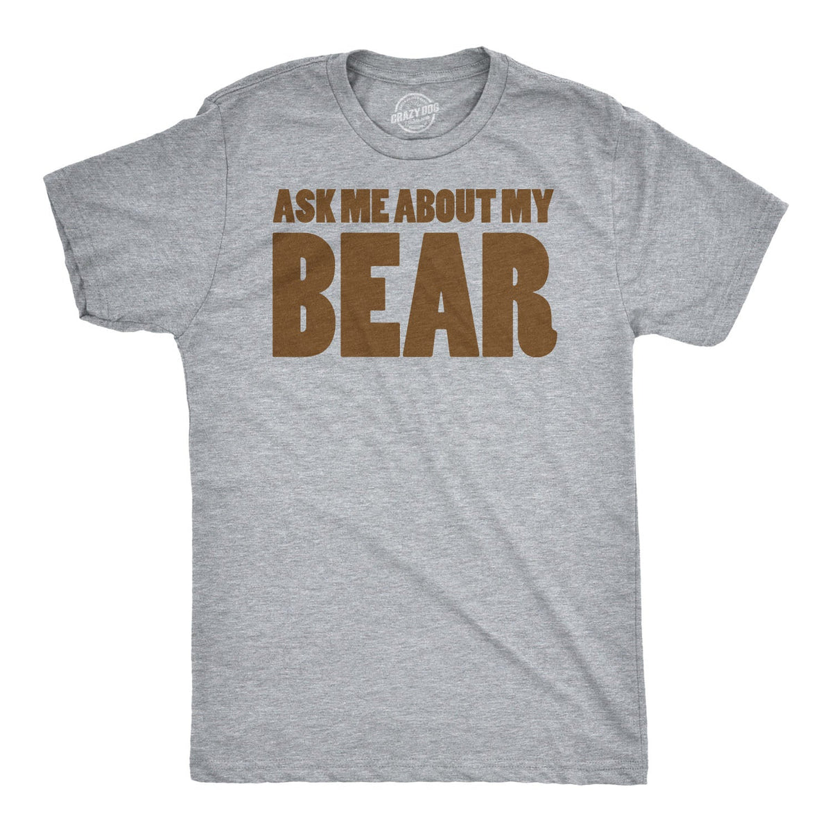 Ask Me About My Bear Men's T Shirt product image 3